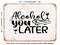 DECORATIVE METAL SIGN - Alcohol You Later - 3 - Vintage Rusty Look